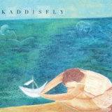 Kaddisfly : Set Sail the Prairy